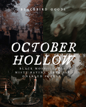 Load image into Gallery viewer, October Hollow
